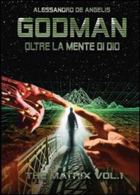 Godman. Oltre la mente di dio. Vol. 1