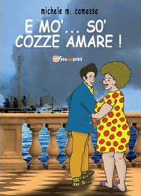 E mo' so' cozze amare