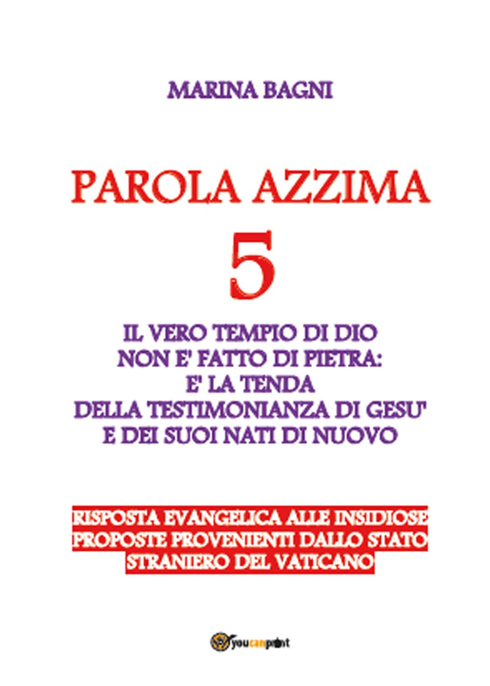Parola azzima. Vol. 5: Il tempio del dio vivente non è fatto di pietra