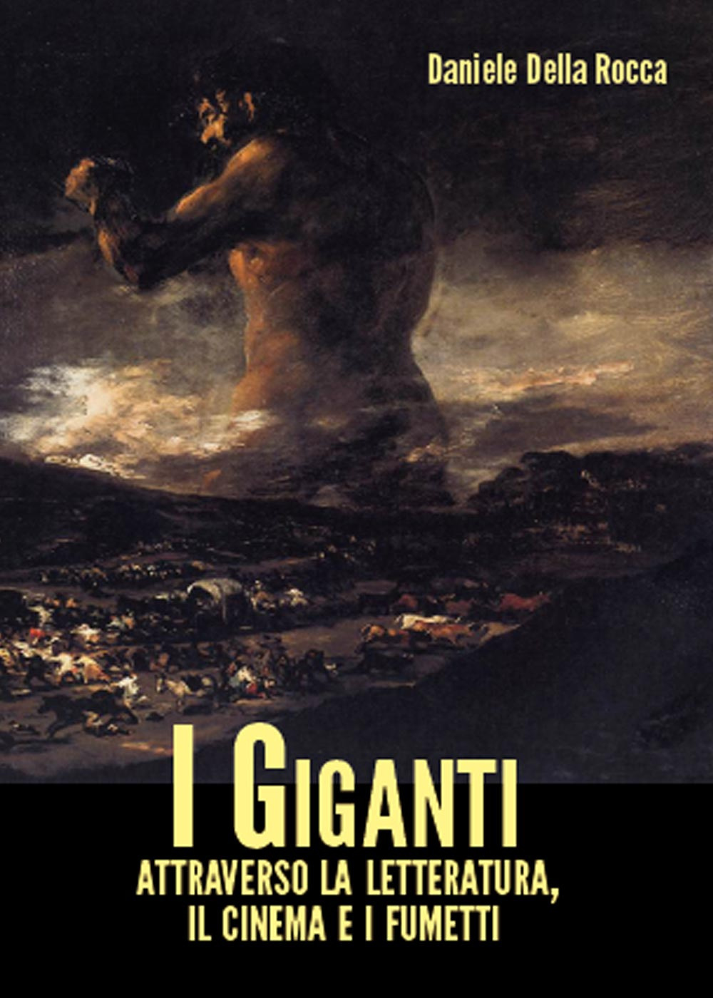 I giganti. Attraverso la letteratura, il cinema e i fumetti