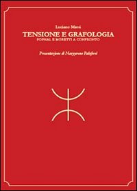 Tensione e grafologia. Pophal e Moretti a confronto