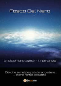 21 dicembre 2012. Il romanzo