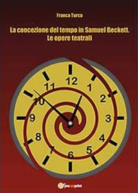 La concezione del tempo in Samuel Beckett. Le opere teatrali