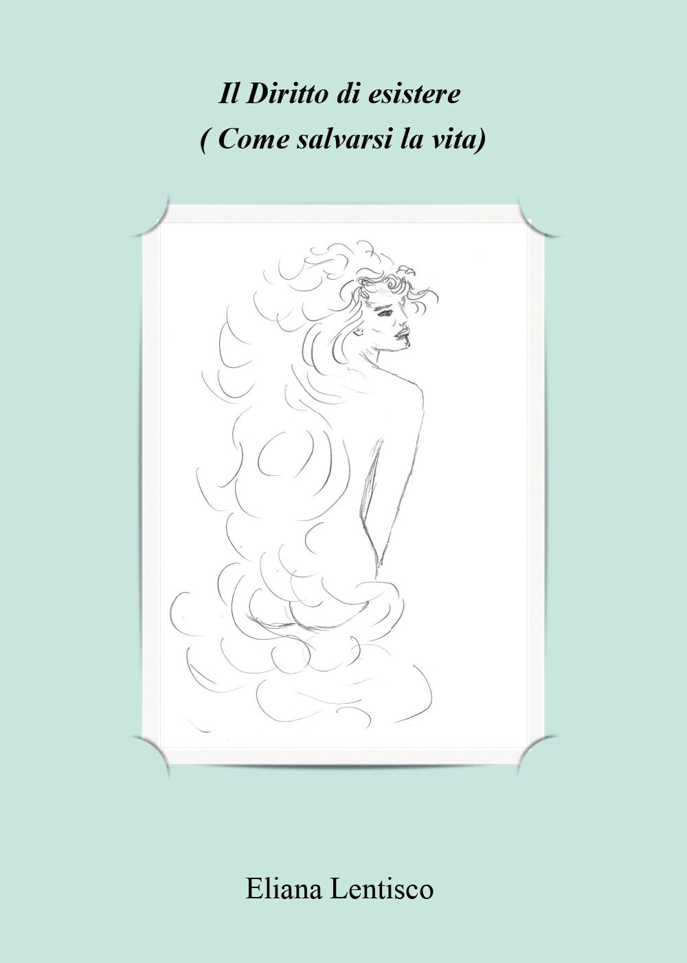 Il diritto di esistere...