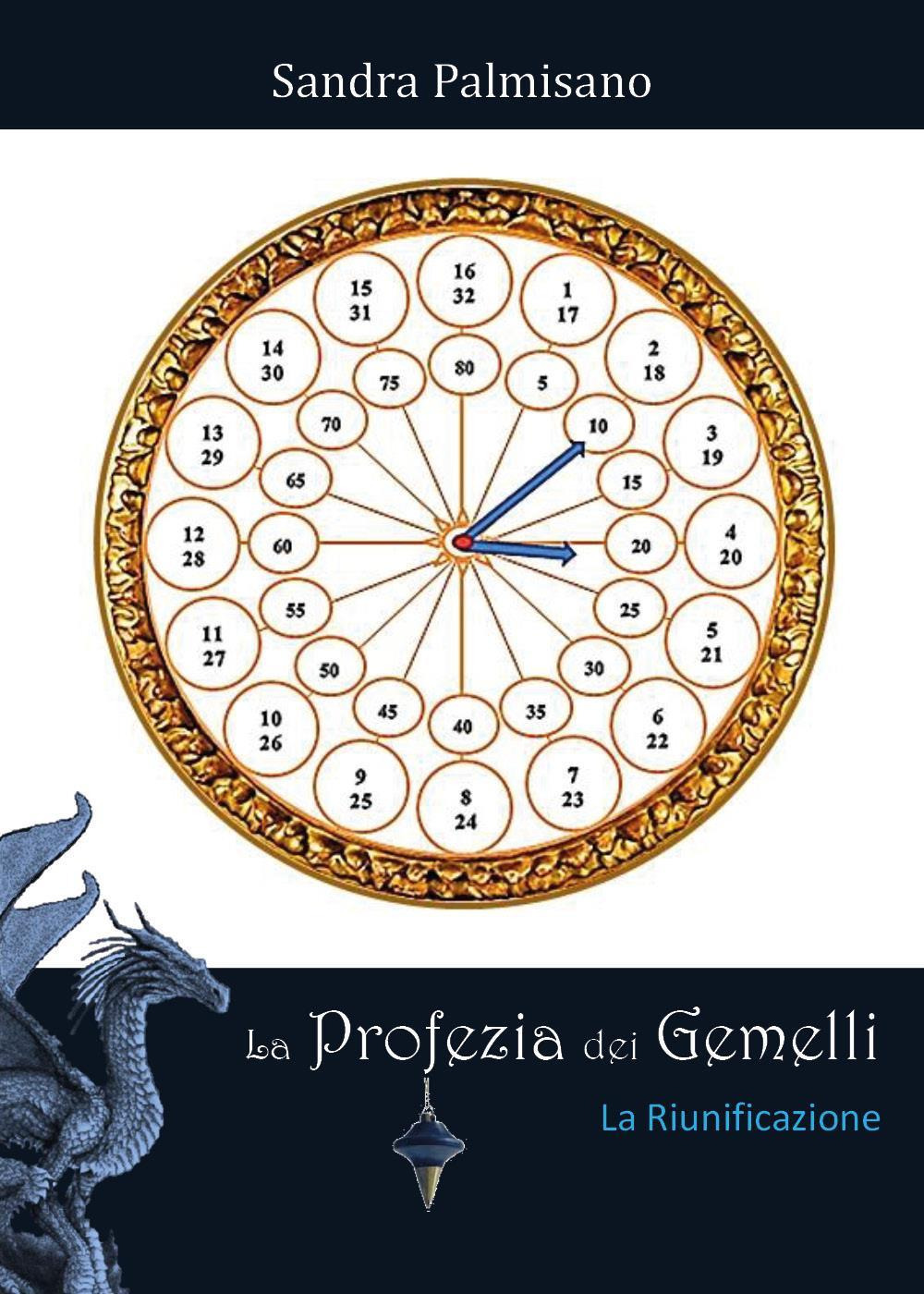 La riunificazione. La profezia dei gemelli