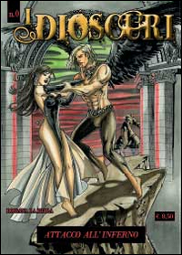 I dioscuri. Vol. 1: Attacco all'inferno