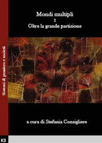 Mondi multipli. Vol. 1: Oltre la grande partizione