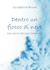 Dentro un fiocco di neve (nel silenzio dei sogni dei bambini)