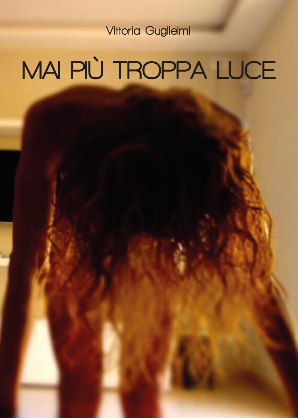 Mai più troppa luce