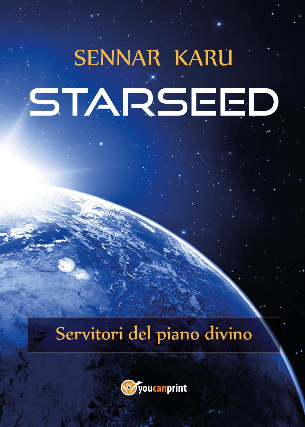 Starseed. Servitori del piano divino