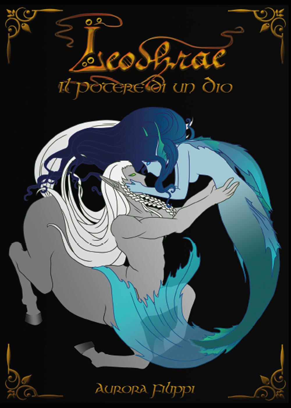 Il potere di un Dio. Leodhrae