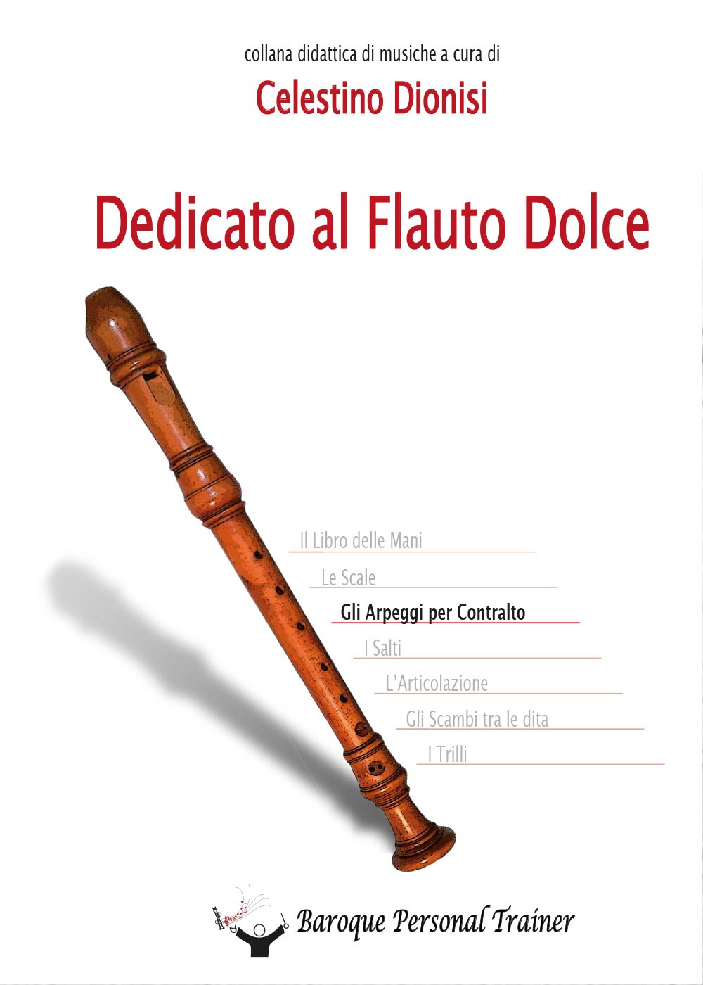 Dedicato al flauto dolce. Gli arpeggi per contralto