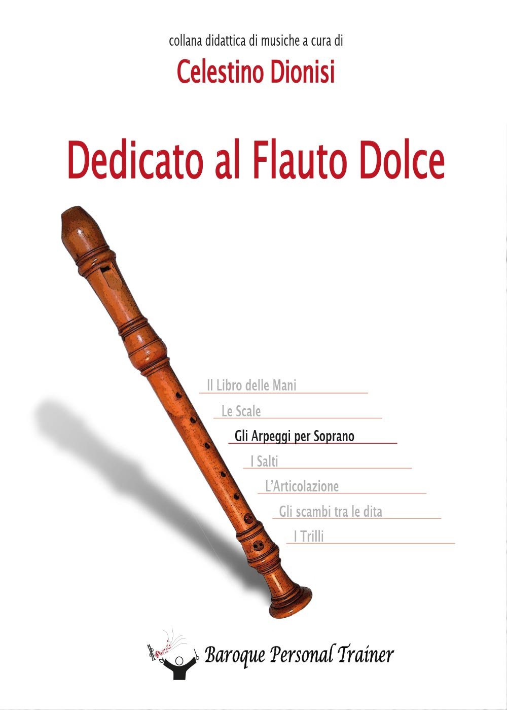 Dedicato al flauto dolce. Gli arpeggi per soprano
