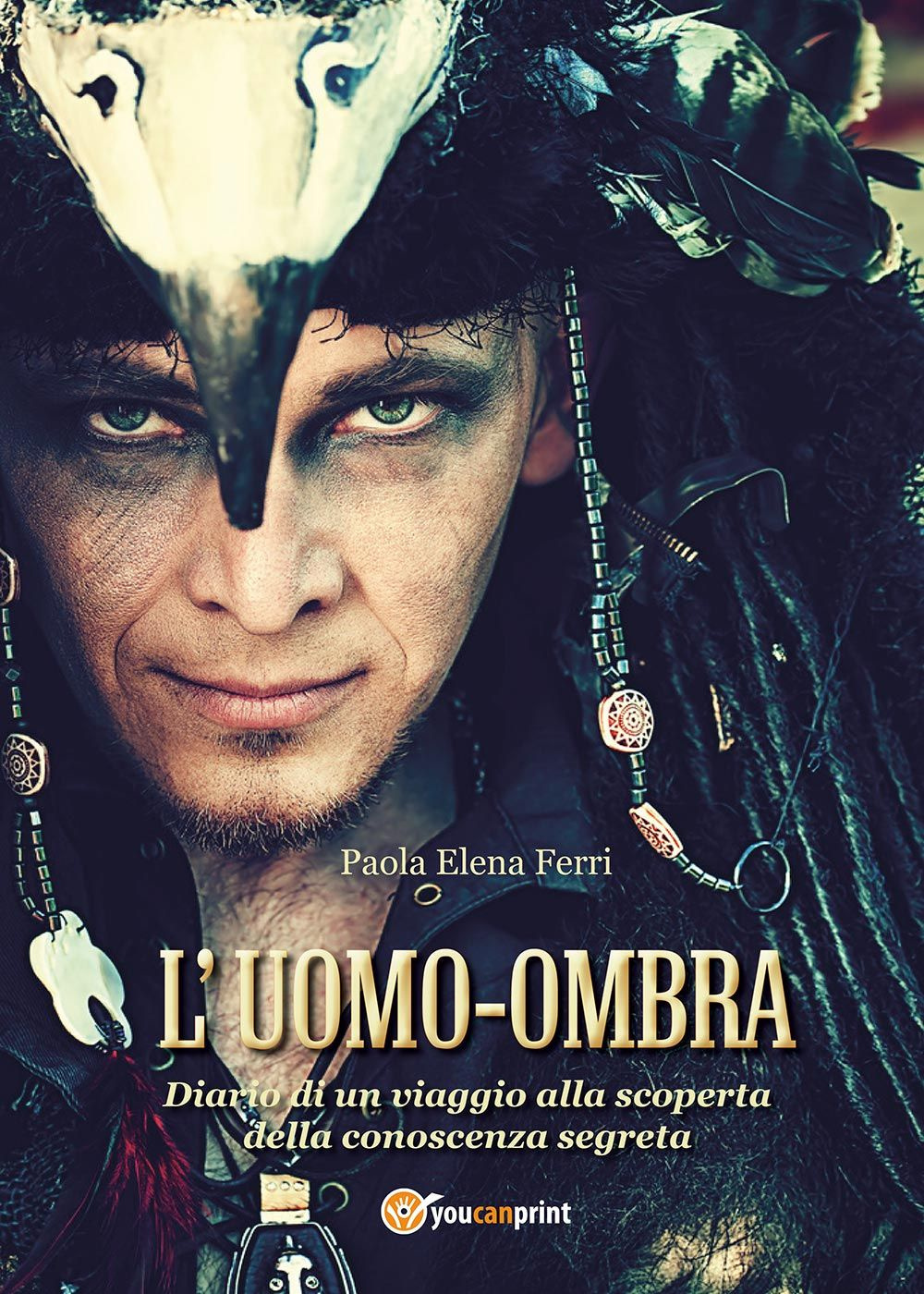 L'uomo-ombra. Diario di un viaggio alla scoperta della conoscenza segreta