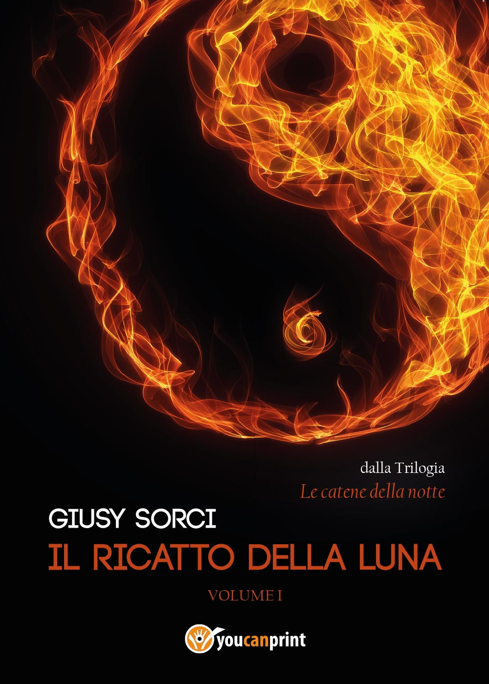 Il ricatto della luna. Le catene della notte. Vol. 1