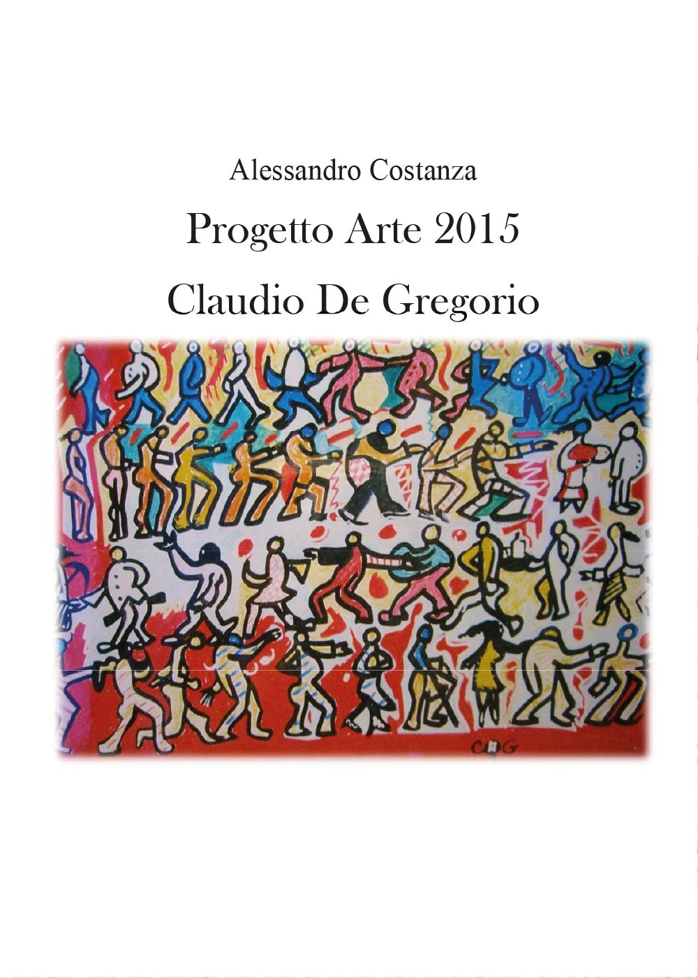 Progetto Arte 2015. Claudio Paolo De Gregorio