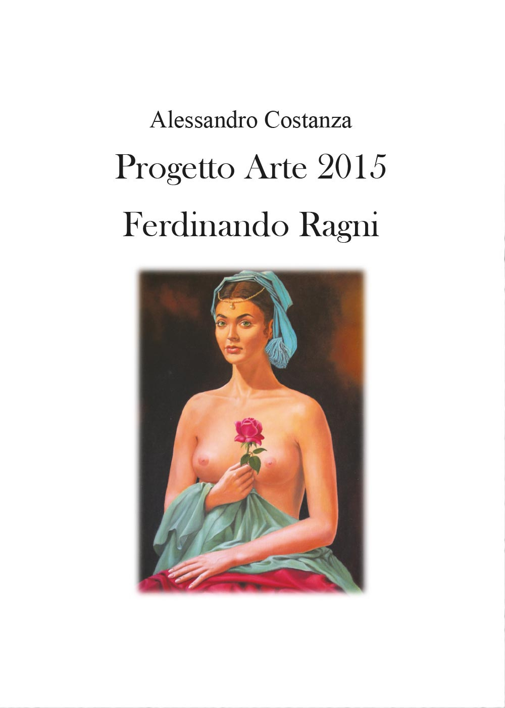 Progetto Arte 2015. Ferdinando Ragni