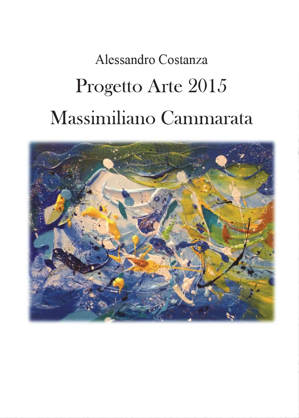 Progetto Arte 2015. Massimiliano Cammarata