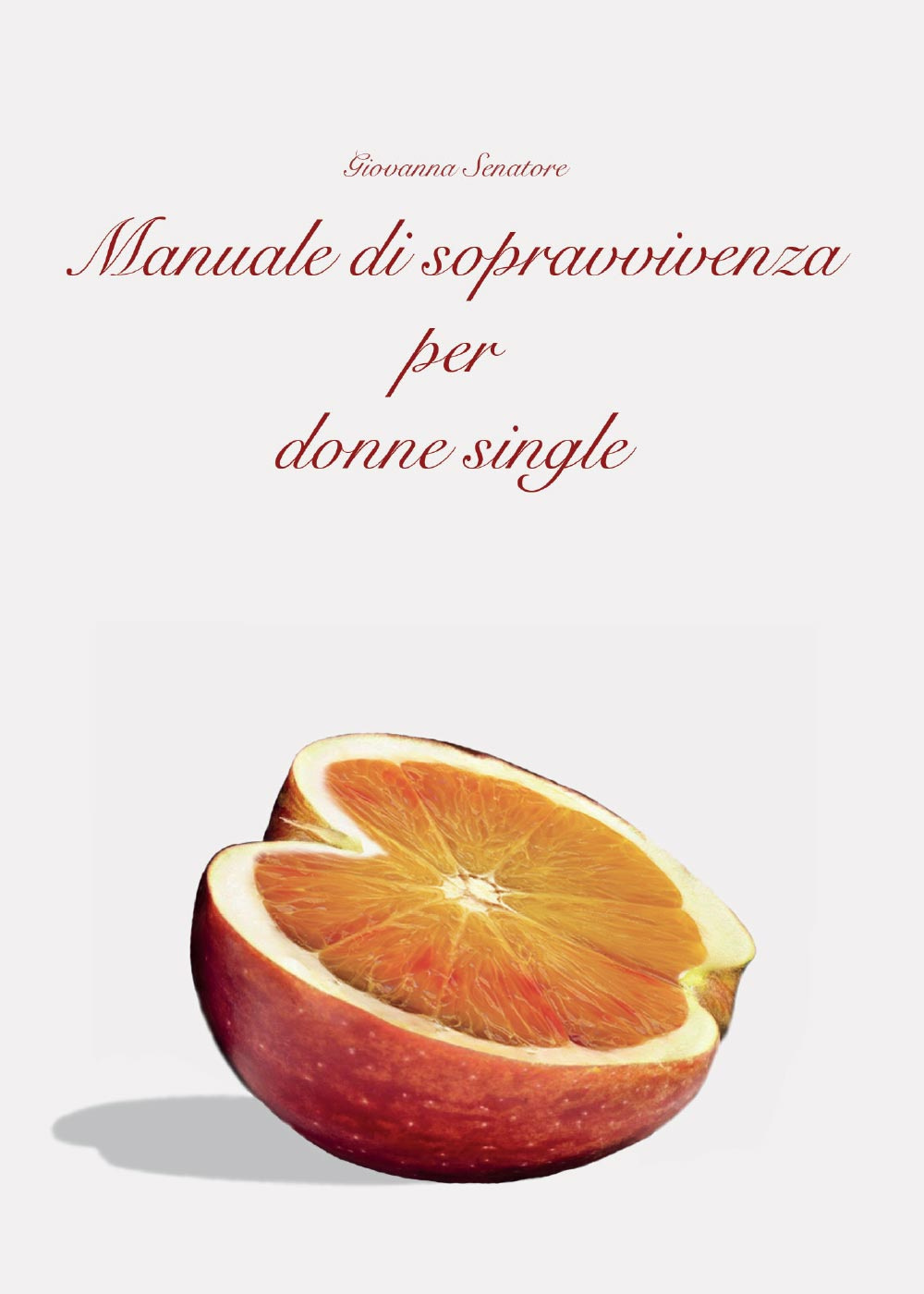 Manuale di sopravvivenza per donne single