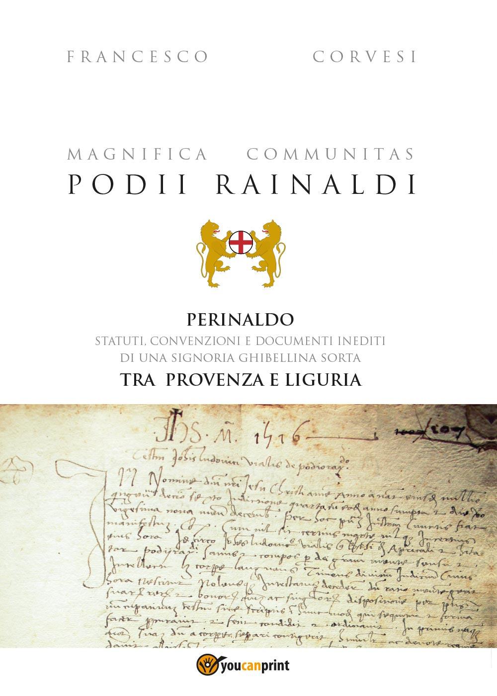 Magnifica Communitas Podii Rainaldi. Perinaldo: statuti, convenzioni e documenti inediti