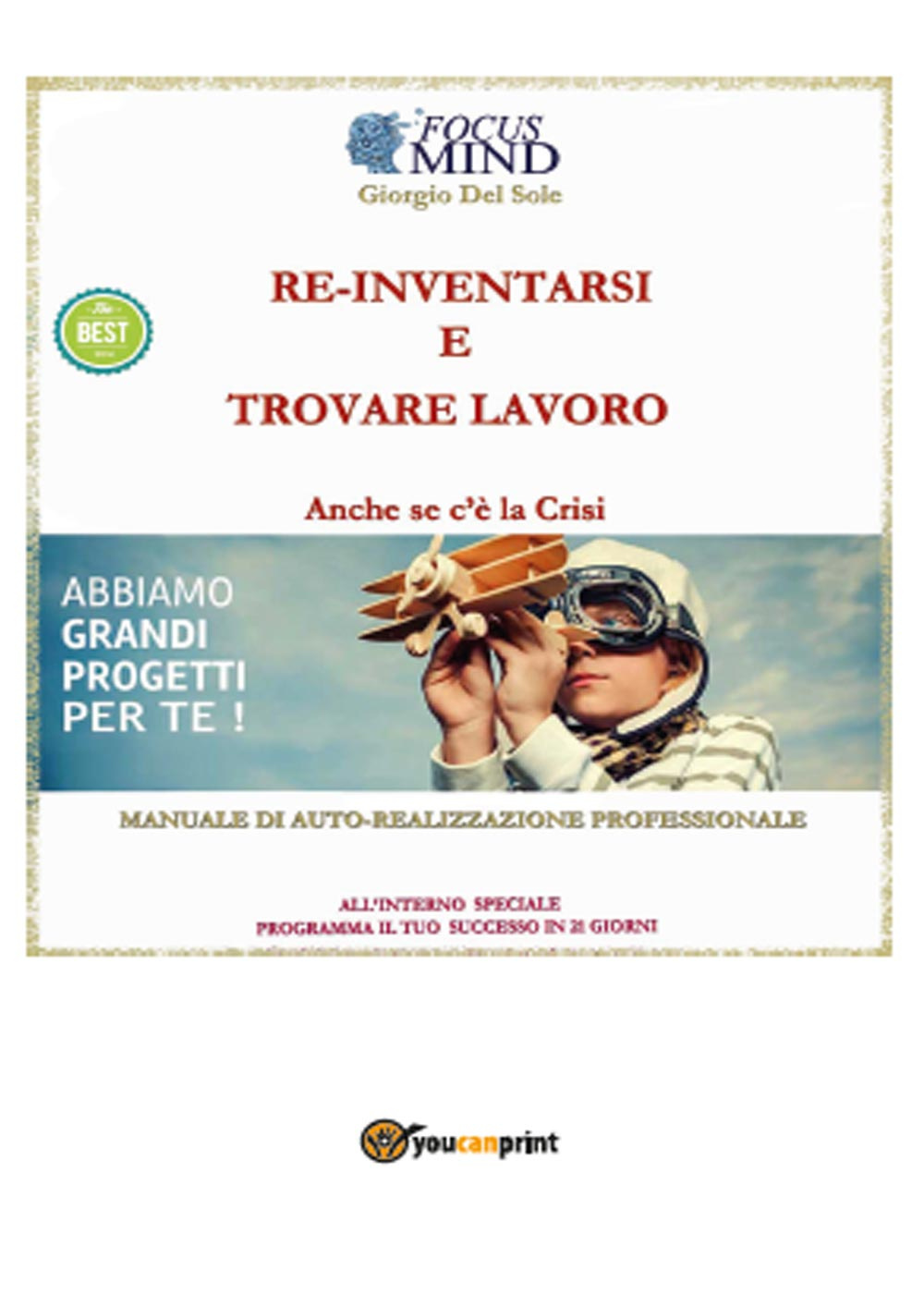 Re-inventarsi in un nuovo lavoro o come trovarlo anche se c'è crisi...