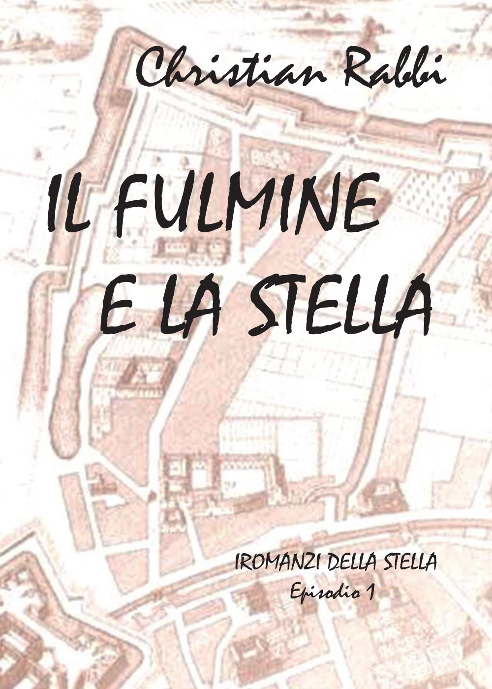 Il fulmine e la stella. I romanzi della stella. Vol. 1