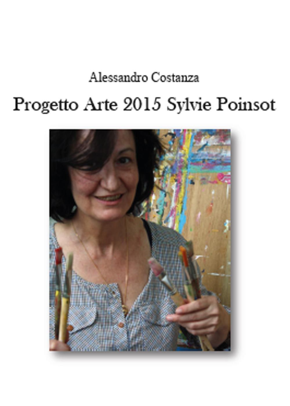Progetto Arte 2015. Sylvie Poinsot
