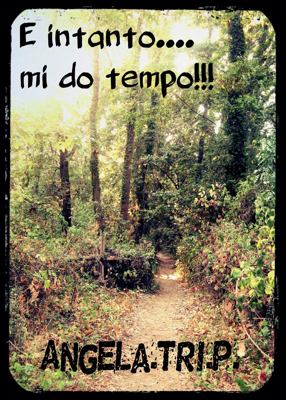 E intanto... mi do tempo