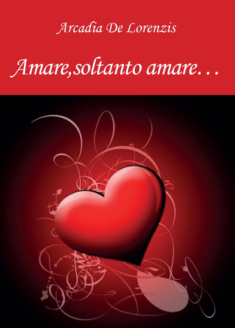 Amare, soltanto amare...