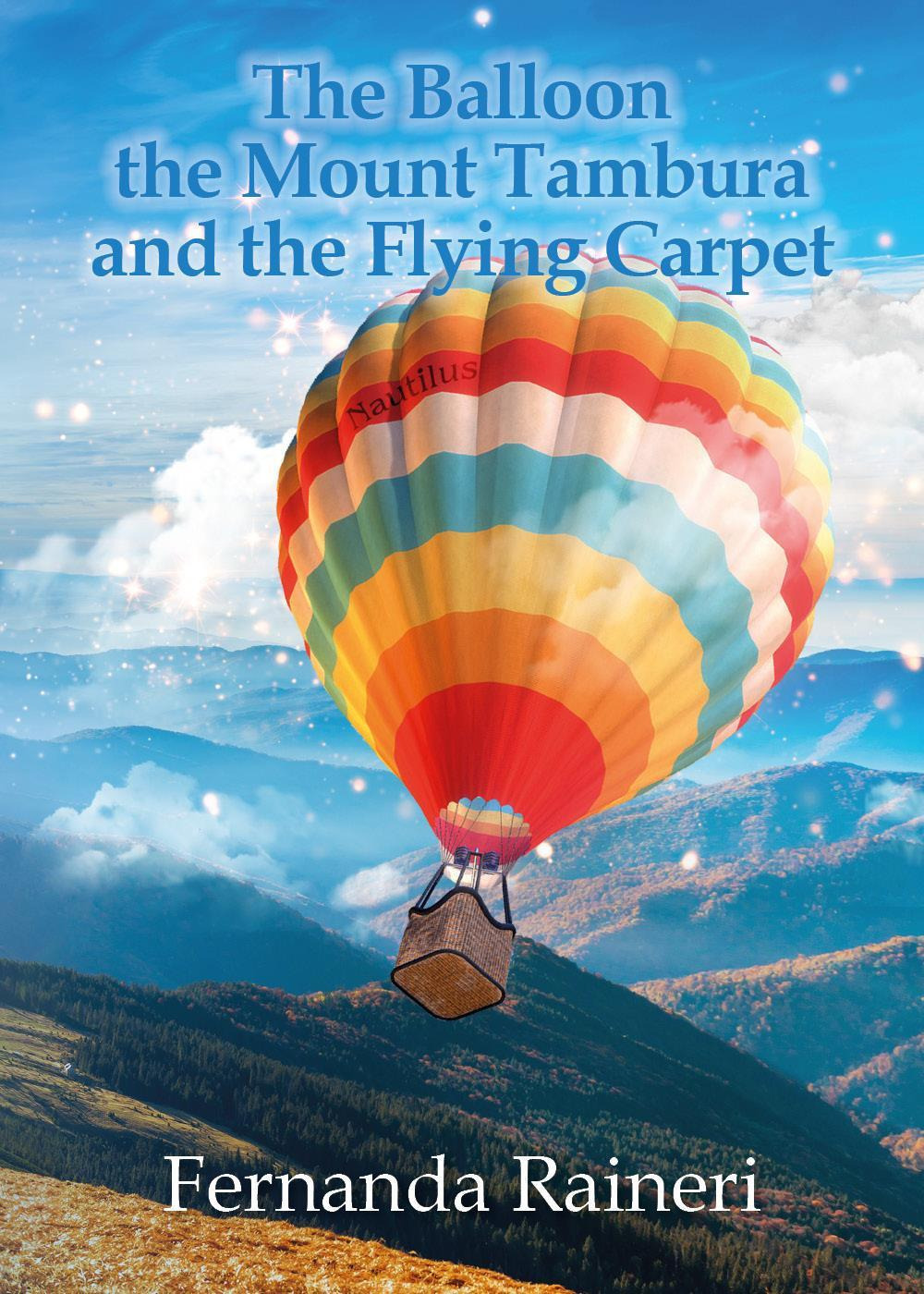 The balloon, the Mount Tambura and the Flying Carpet