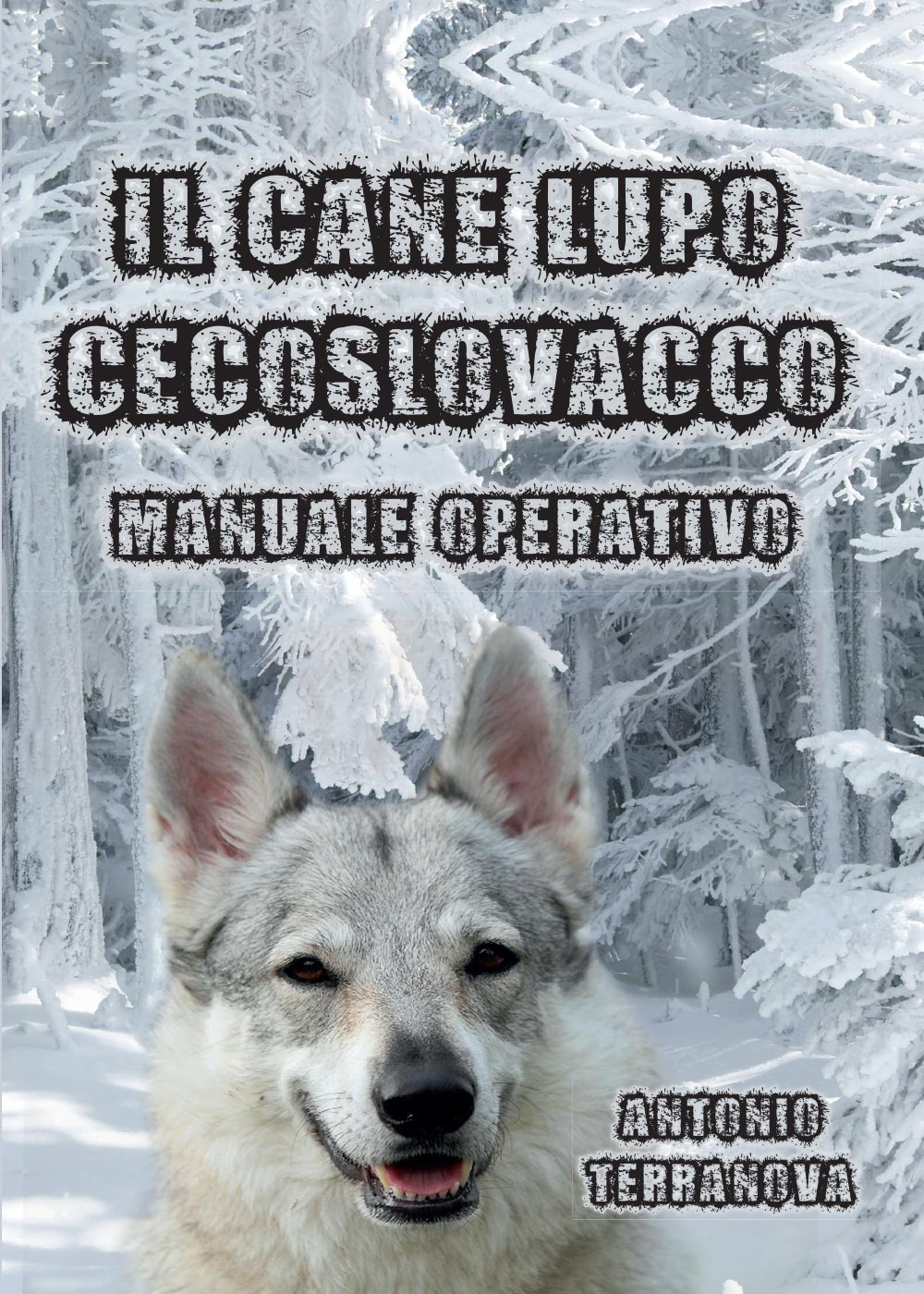 Il cane lupo cecoslovacco. Manuale operativo
