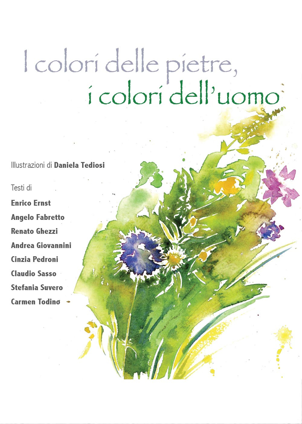 I colori delle pietre, i colori dell'uomo