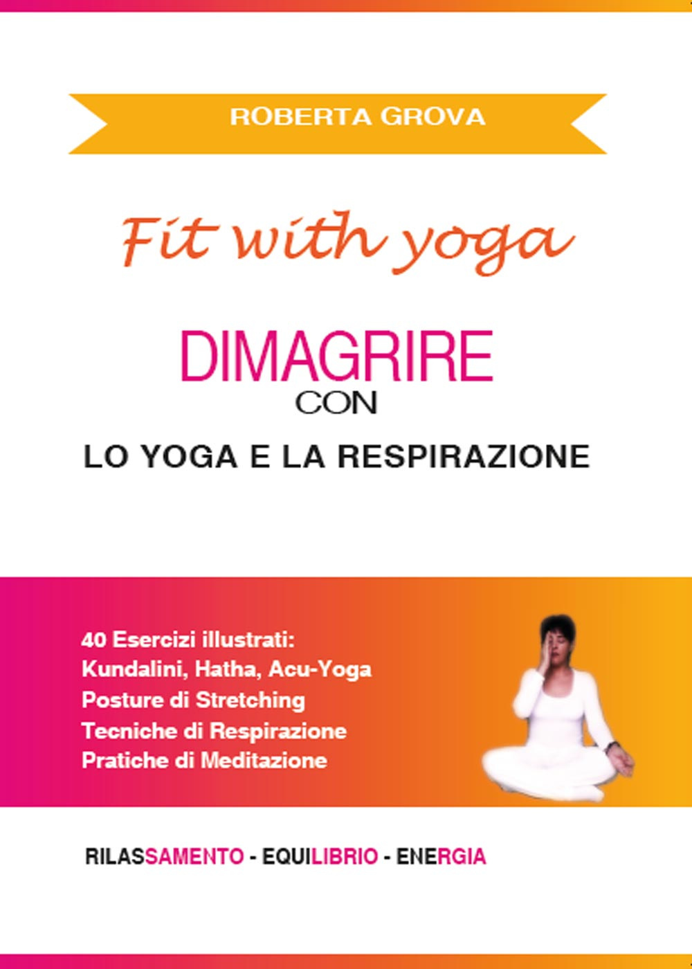 Dimagrire con lo yoga e la respirazione