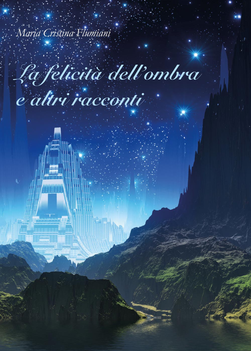 La felicità dell'ombra e altri racconti
