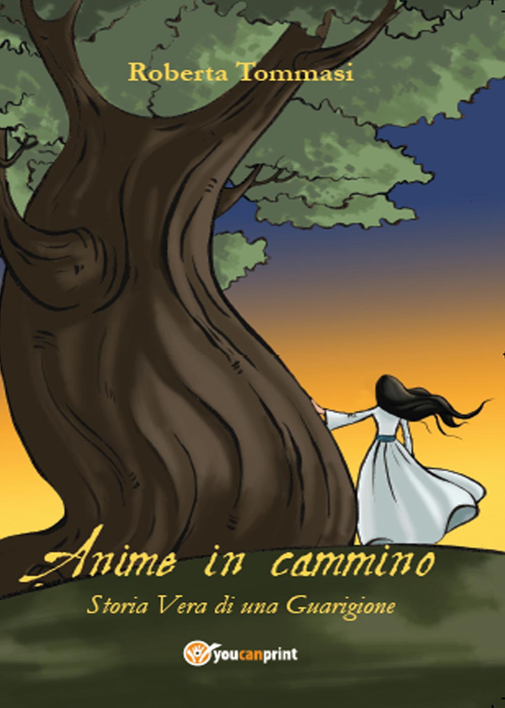Anime in cammino. Storia vera di una guarigione