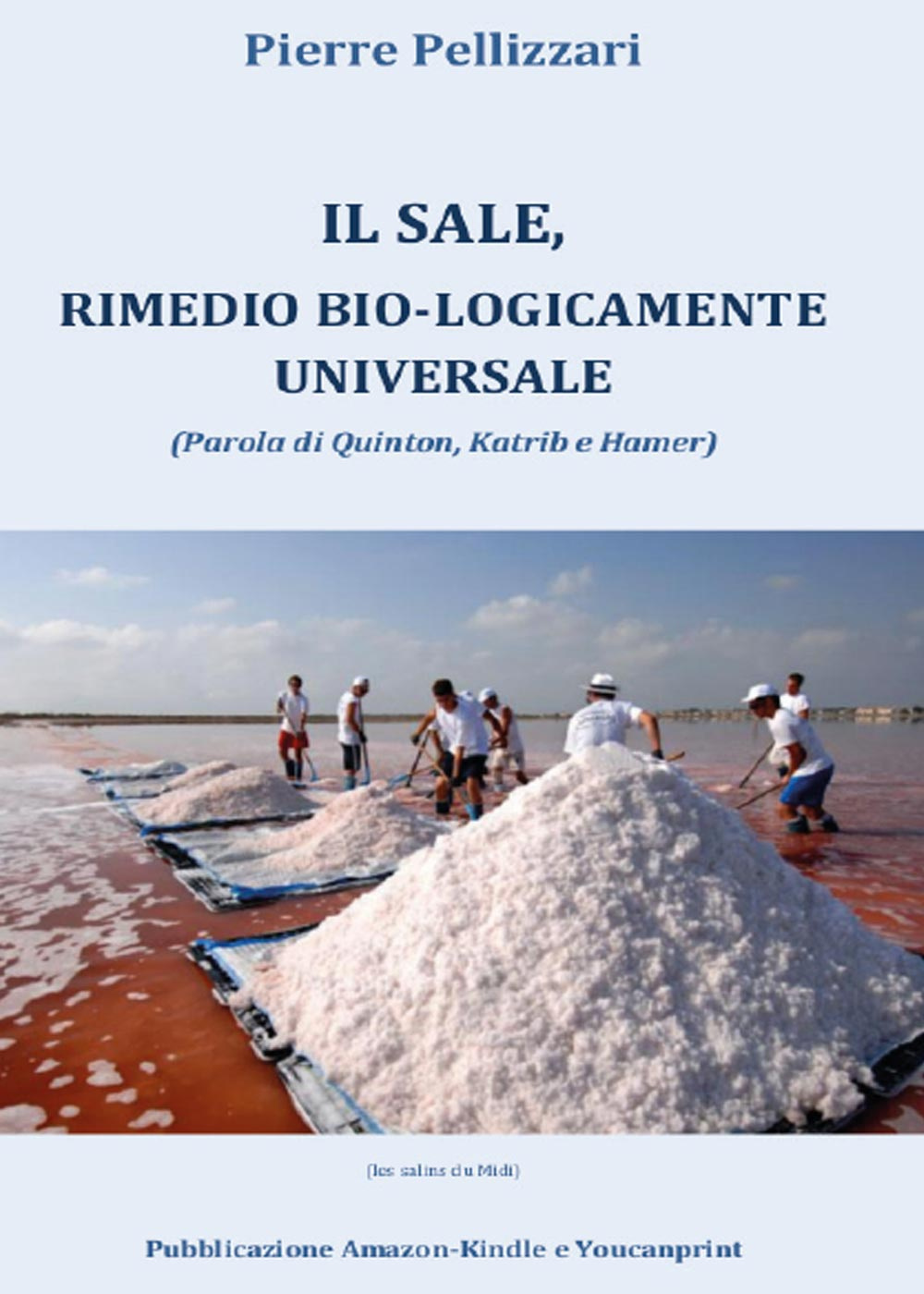 Il sale, rimedio bio-logicamente universale
