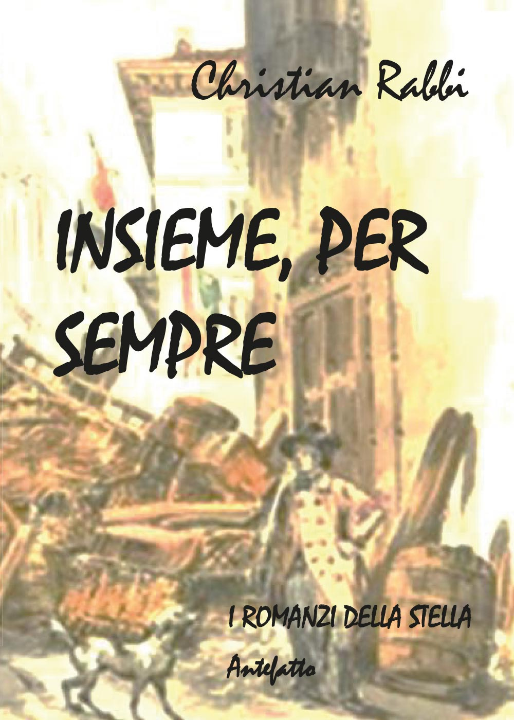 Insieme, per sempre. I romanzi della stella. Antefatto