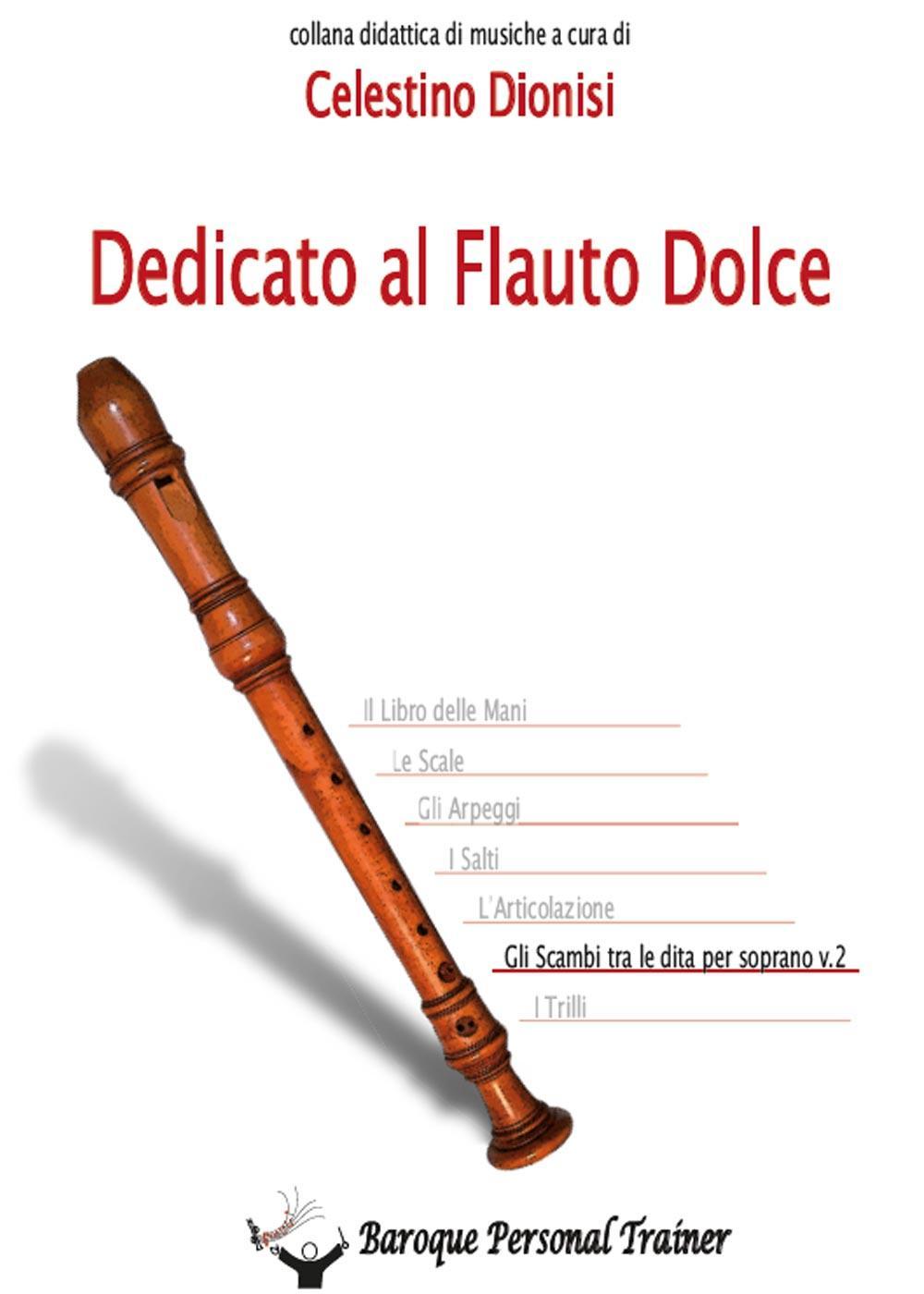 Dedicato al flauto dolce. Gli scambi tra le dita per soprano. Vol. 2