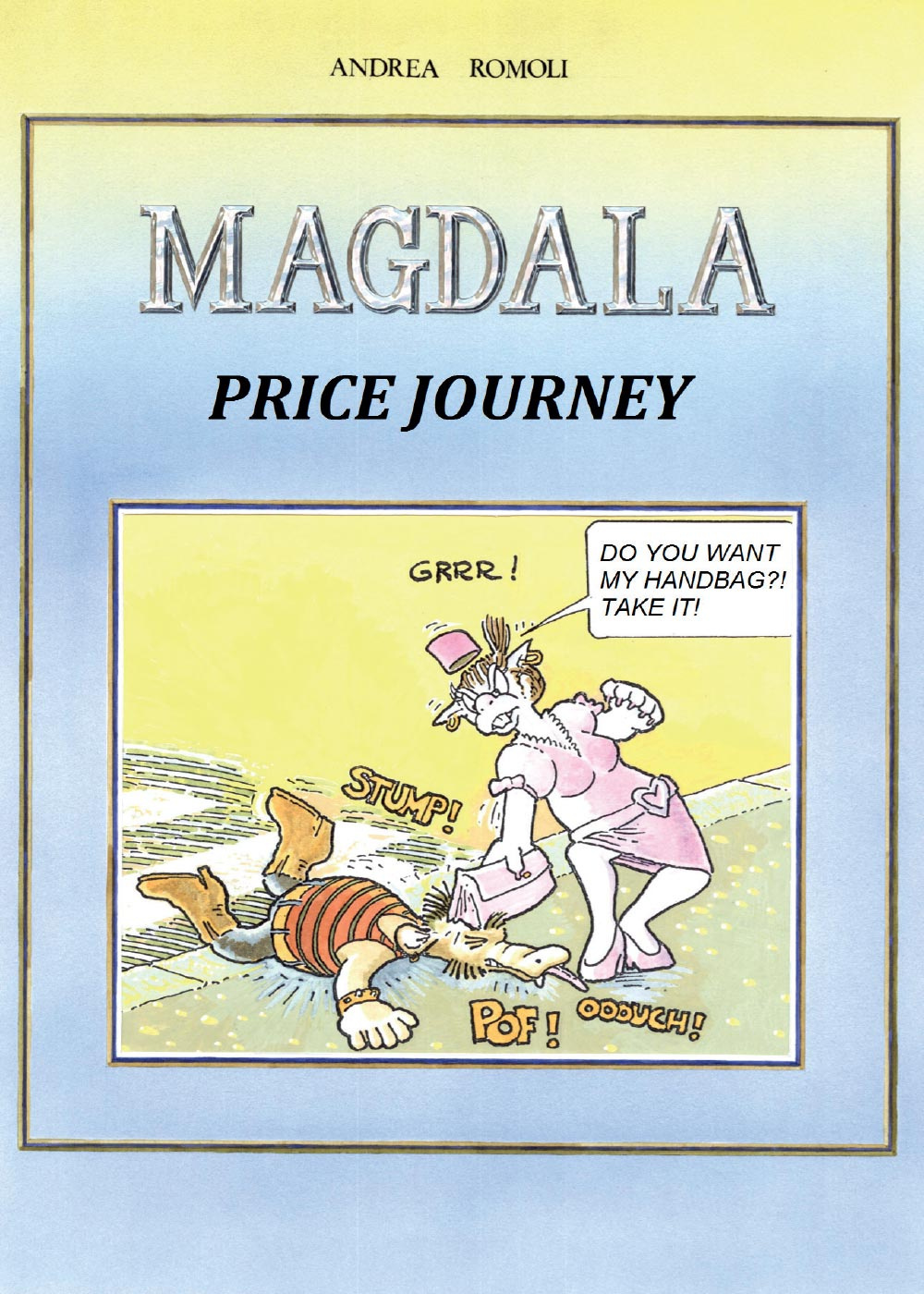Magdala. Price journey
