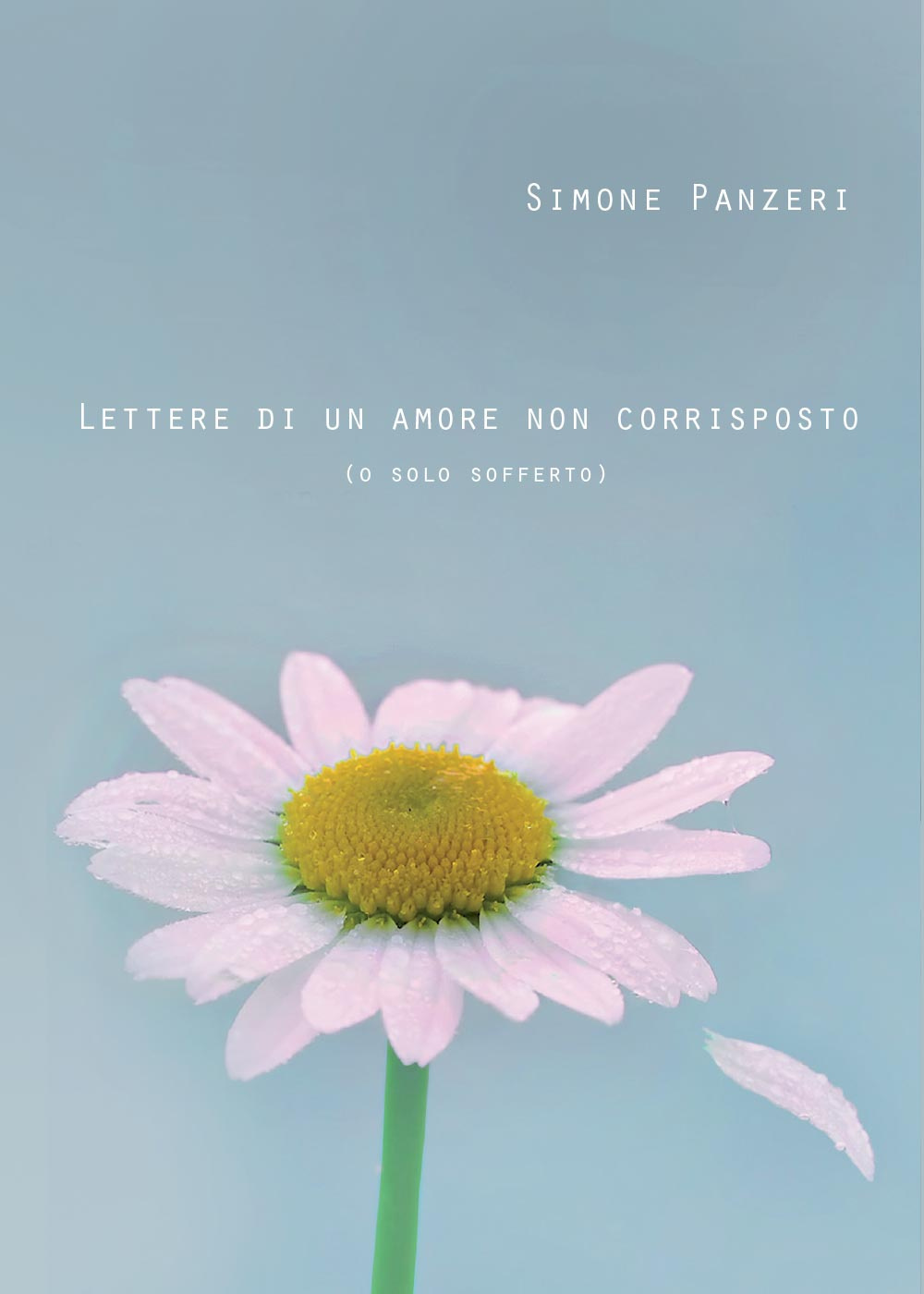 Lettere di un amore non corrisposto (o solo sofferto)