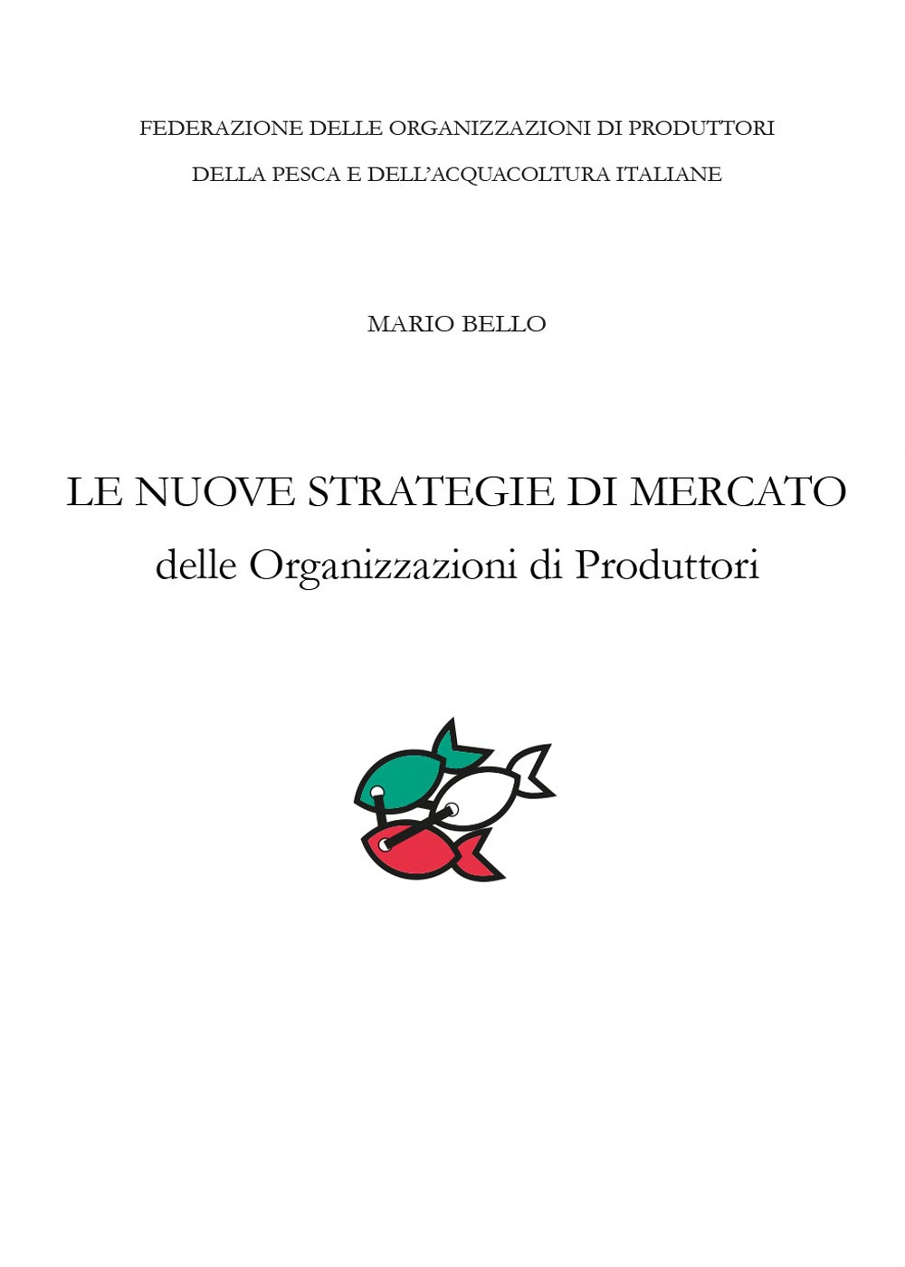 Le nuove strategie di mercato delle organizzazioni di produttori