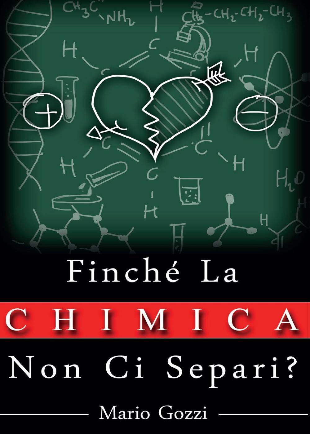 Finché la chimica non ci separi?
