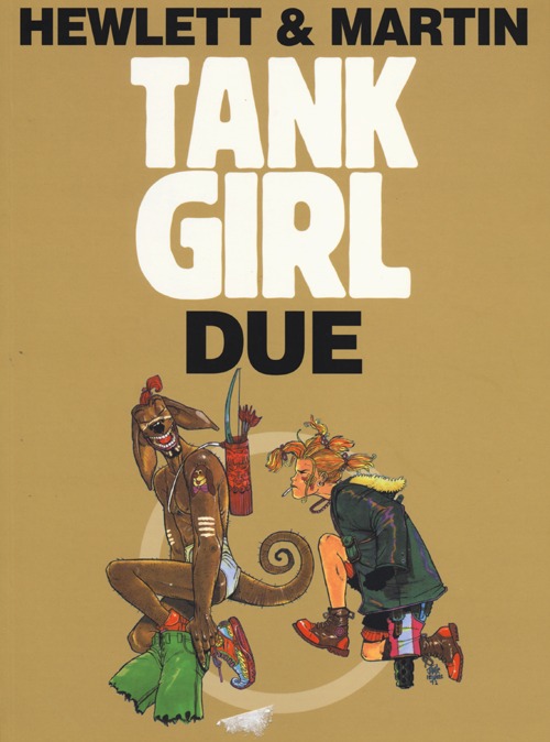 Tank girl. Due