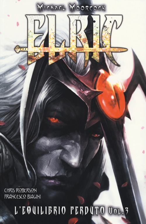 L'equilibrio perduto. Elric. Vol. 3