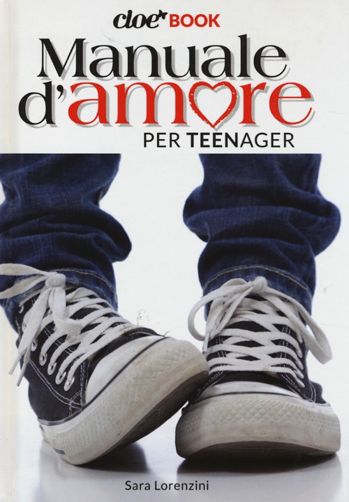 Manuale d'amore per teenager. Cioè book