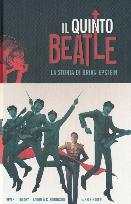 Il quinto Beatle. La storia di Brian Epstein