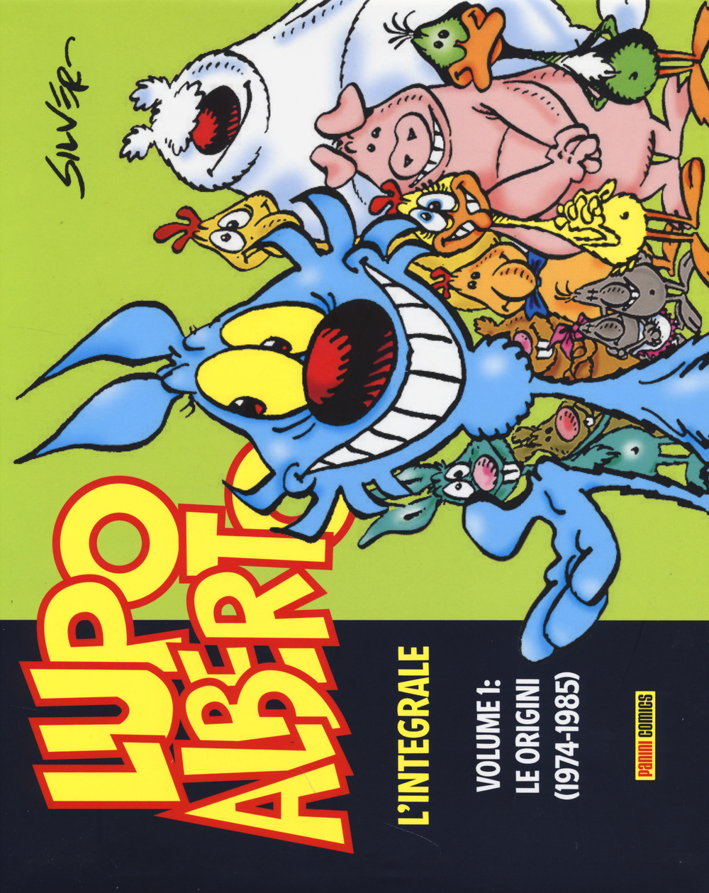Lupo Alberto. L'integrale. Vol. 1: Le origini (1974-1985)