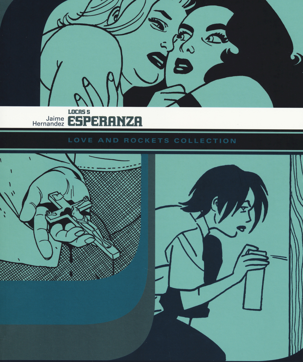Esperanza. Love and rockets collection. Locas. Vol. 5