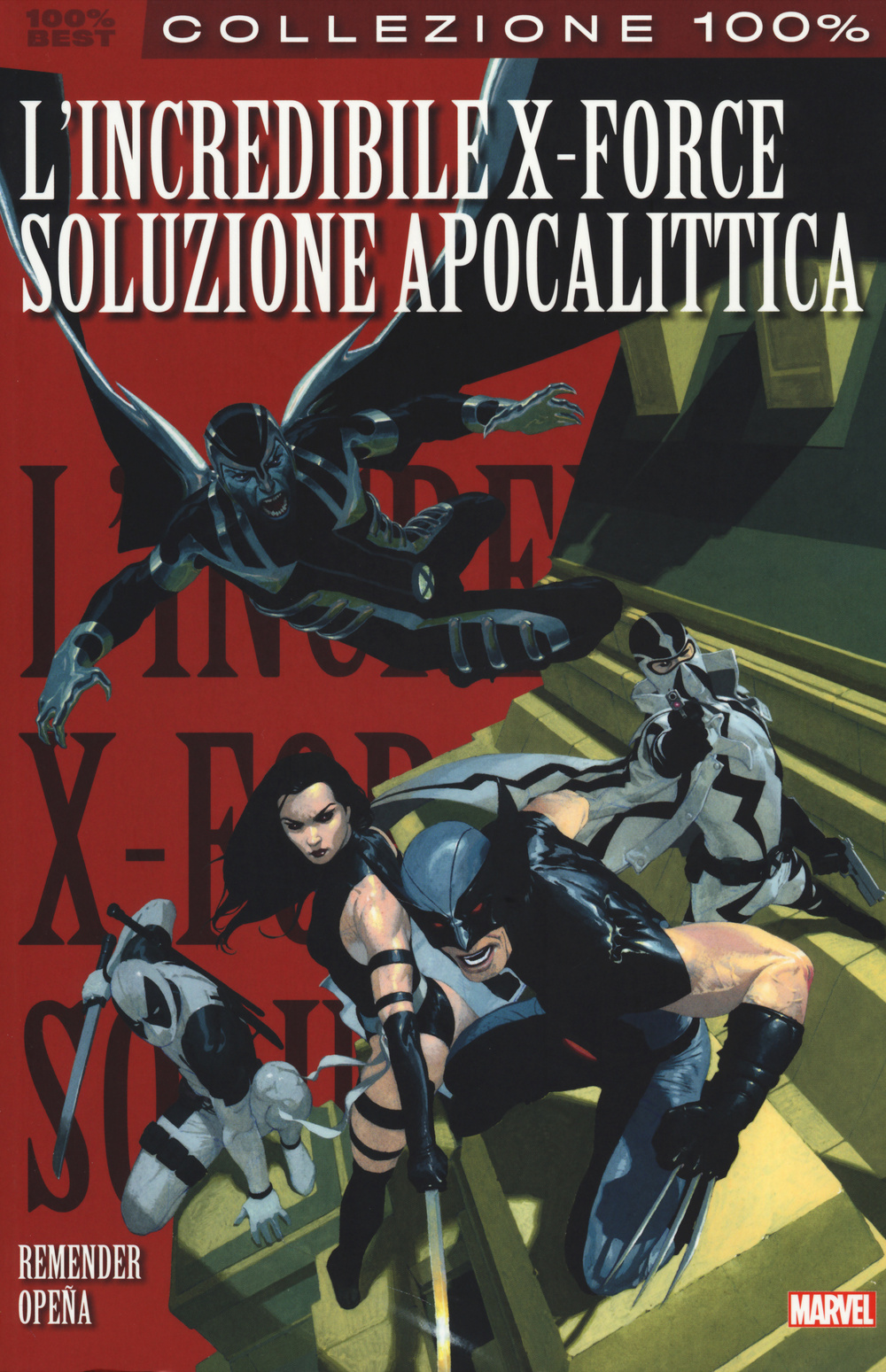 Soluzione apocalittica. L'incredibile X-Force. Vol. 1