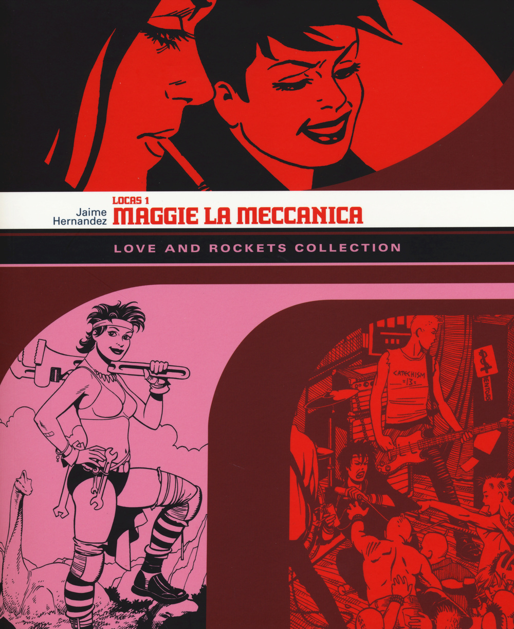 Maggie la meccanica. Love and Rockets collection. Locas. Vol. 1